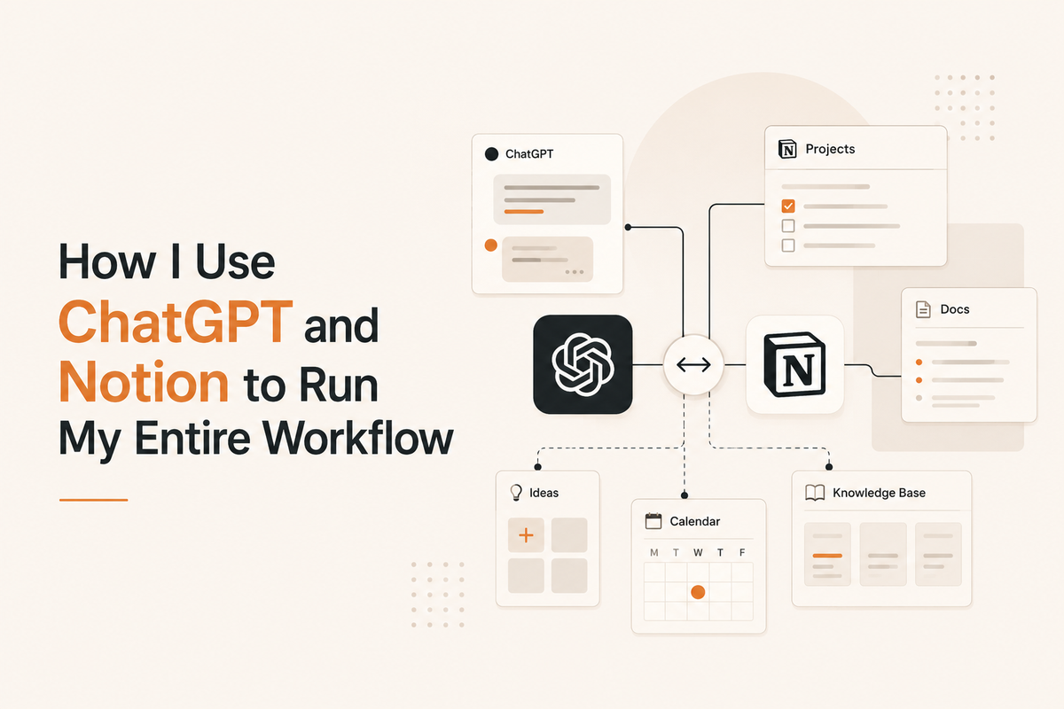 How I Use ChatGPT and Notion to Run My Entire Workflow