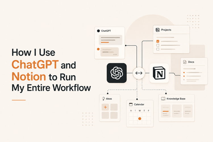 How I Use ChatGPT and Notion to Run My Entire Workflow